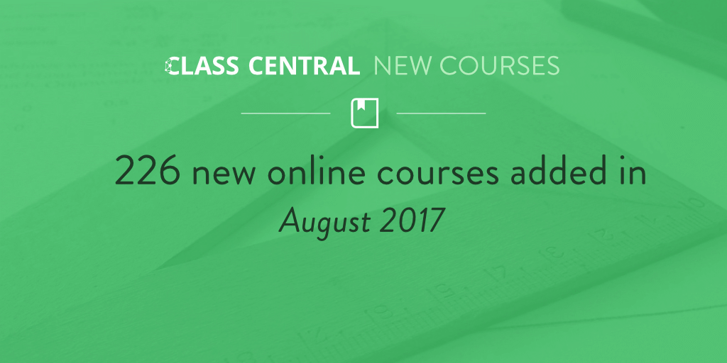 New Online Courses - August 2017