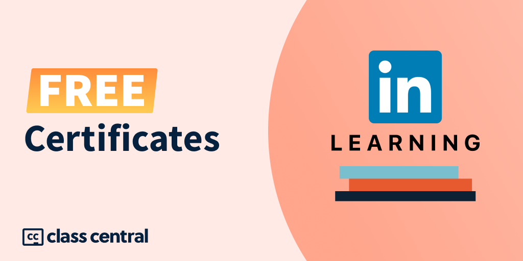 2023] 1000 Hours of Free LinkedIn Learning Courses with Free Certification  — Class Central