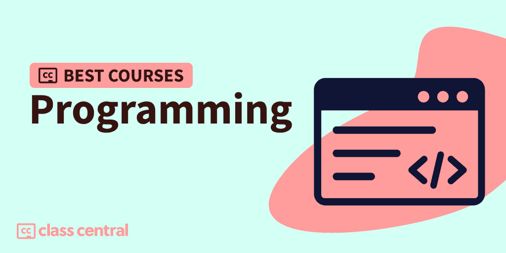 10 Best Free Programming Courses to Take in 2023 — Class Central