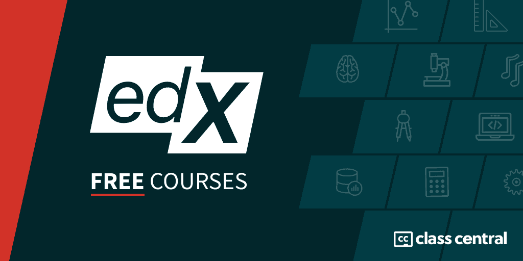 2023] 200+ edX Courses That Are Completely Free — Class Central