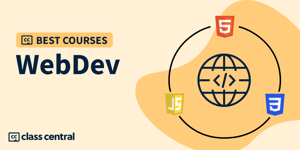 5 Best Web Development Courses to Take in 2023 — Class Central