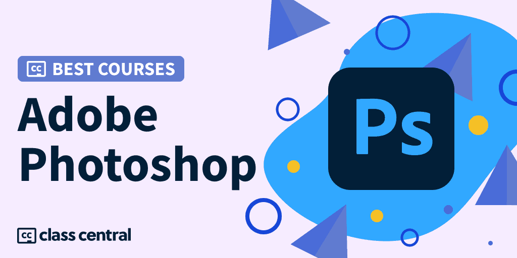9 Best Adobe Photoshop Cc Courses For Beginners To Take In 2023 — Class  Central