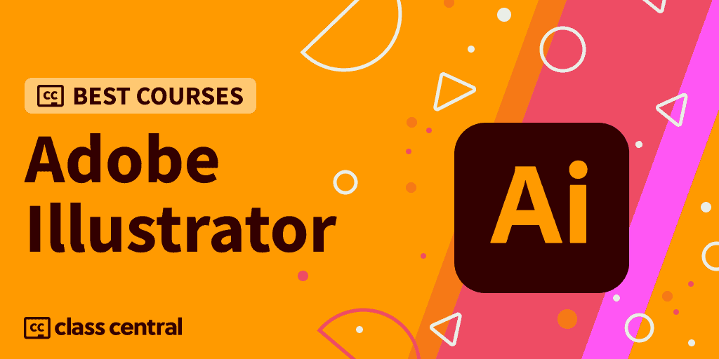 8 Best Adobe Illustrator CC Courses for Beginners to Take in 2023 — Class  Central