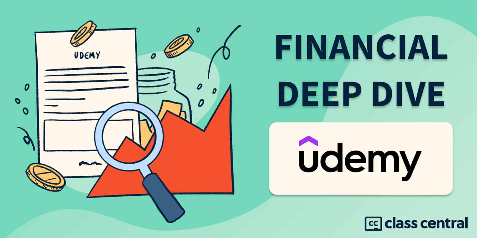 The Business of Online Education: A Deep Dive Into Udemy's Financials — Class  Central